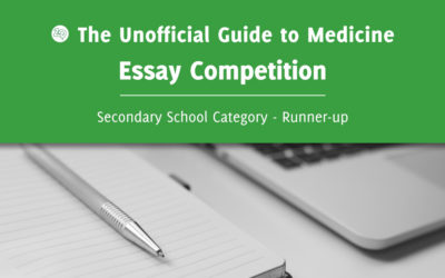 Unoffical Guide to Medicine Essay Competition – Secondary School Runner-up: Ben Lim