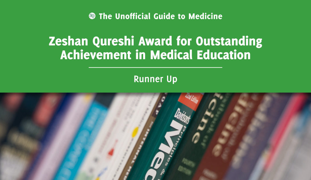 Zeshan Qureshi Award for Outstanding Achievement in Medical Education Runner Up: Lasith Ranasinghe