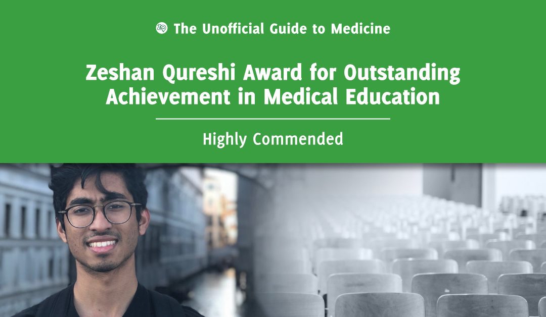 Zeshan Qureshi Award for Outstanding Achievement in Medical Education Highly Commended: Sashiananthan Ganesananthan